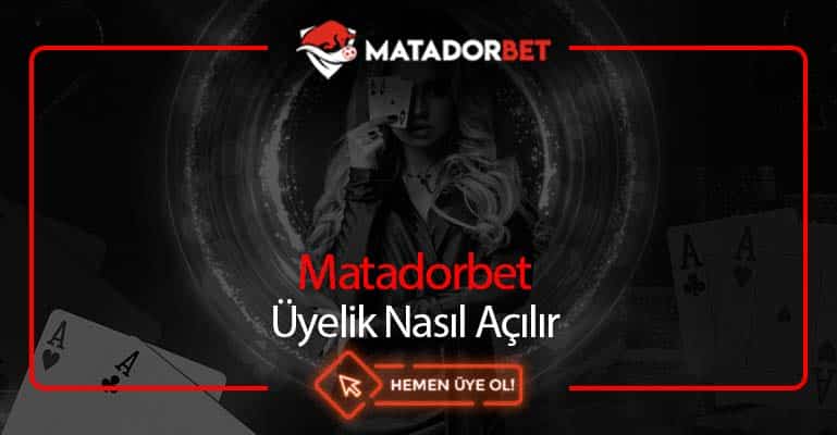 Matadorbet Üyelik Nasıl Açılır