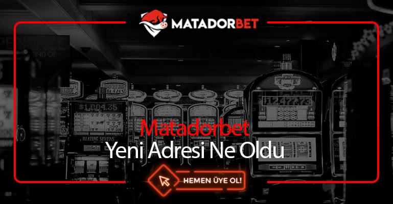 Matadorbet Yeni Adresi Ne Oldu