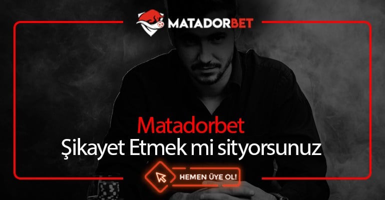 Matadorbet Şikayet Et