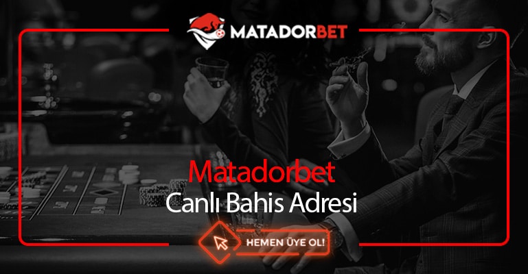 Matadorbet Canlı Bahis Adresi