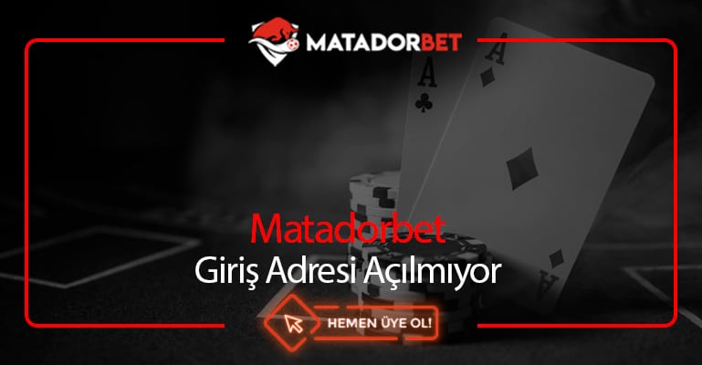 Matadorbet Giriş Adresi Açılmıyor