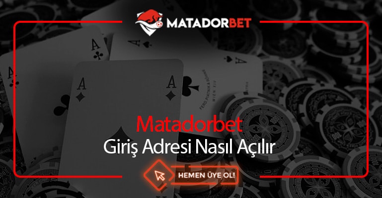 Matadorbet Giriş Adresi Nasıl Açılır