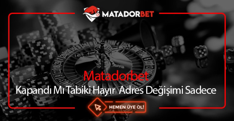 Matadorbet Kapandı Mı