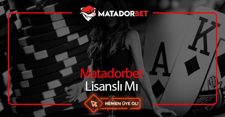 Matadorbet Lisanslı Mı