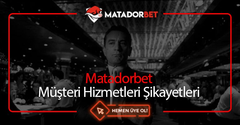 Matadorbet Müşteri Hizmetleri Şikayetleri