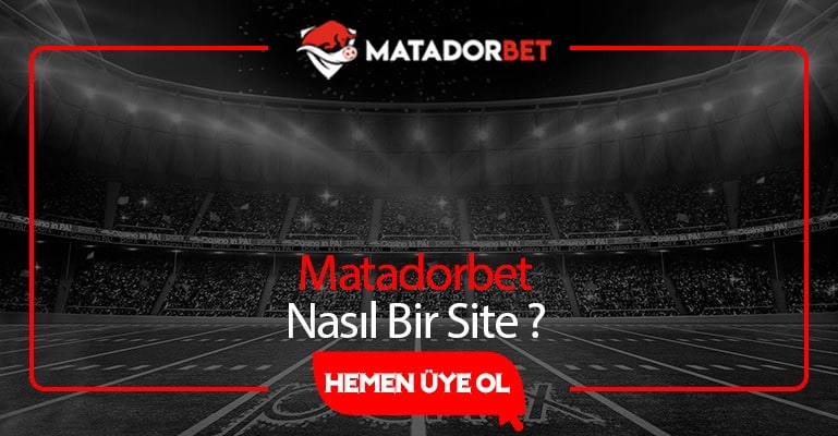 Matadorbet Nasıl Bir Site