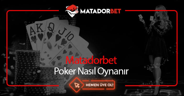 Matadorbet Poker Nasıl Oynanır