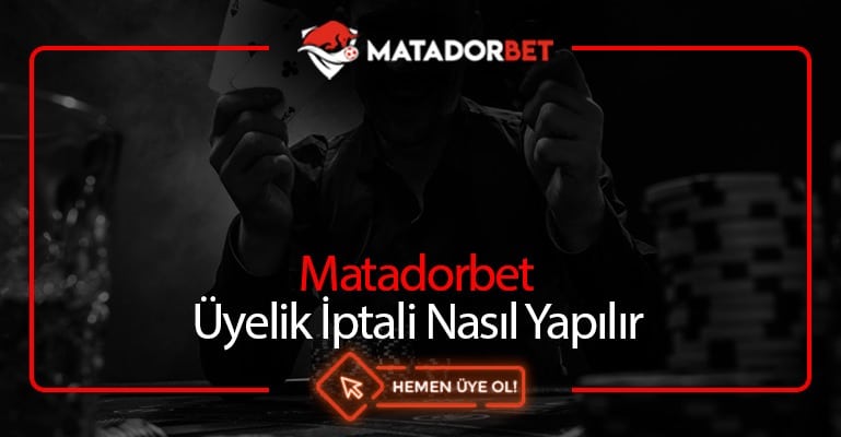 Matadorbet Üyelik İptali