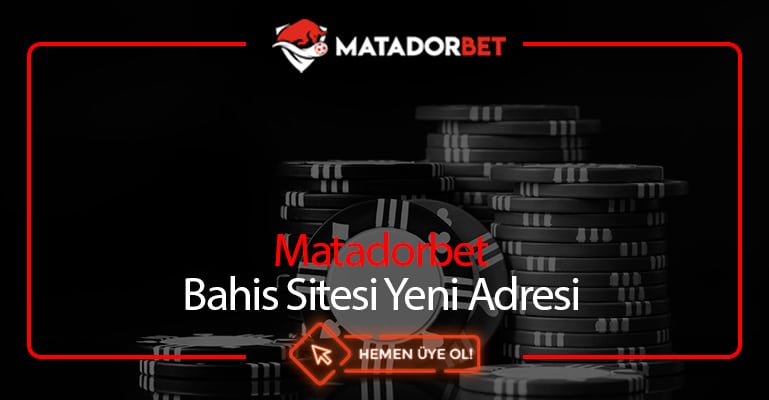 Matadorbet Bahis Sitesi Yeni Adresi